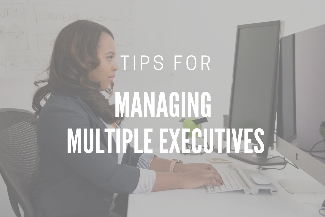 Tips Managing Multiple Executives